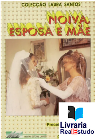 Noiva, Esposa e Mãe