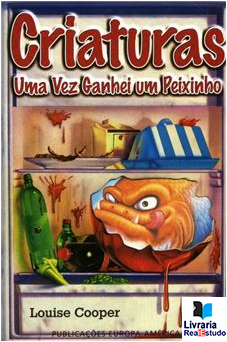 Criaturas - Uma Vez Ganhei um Peixinho