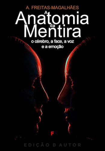 A Anatomia da Mentira - O Cérebro, a Face, a Voz e a Emoção - eBook - FREITAS-MAGALHÃES, A.