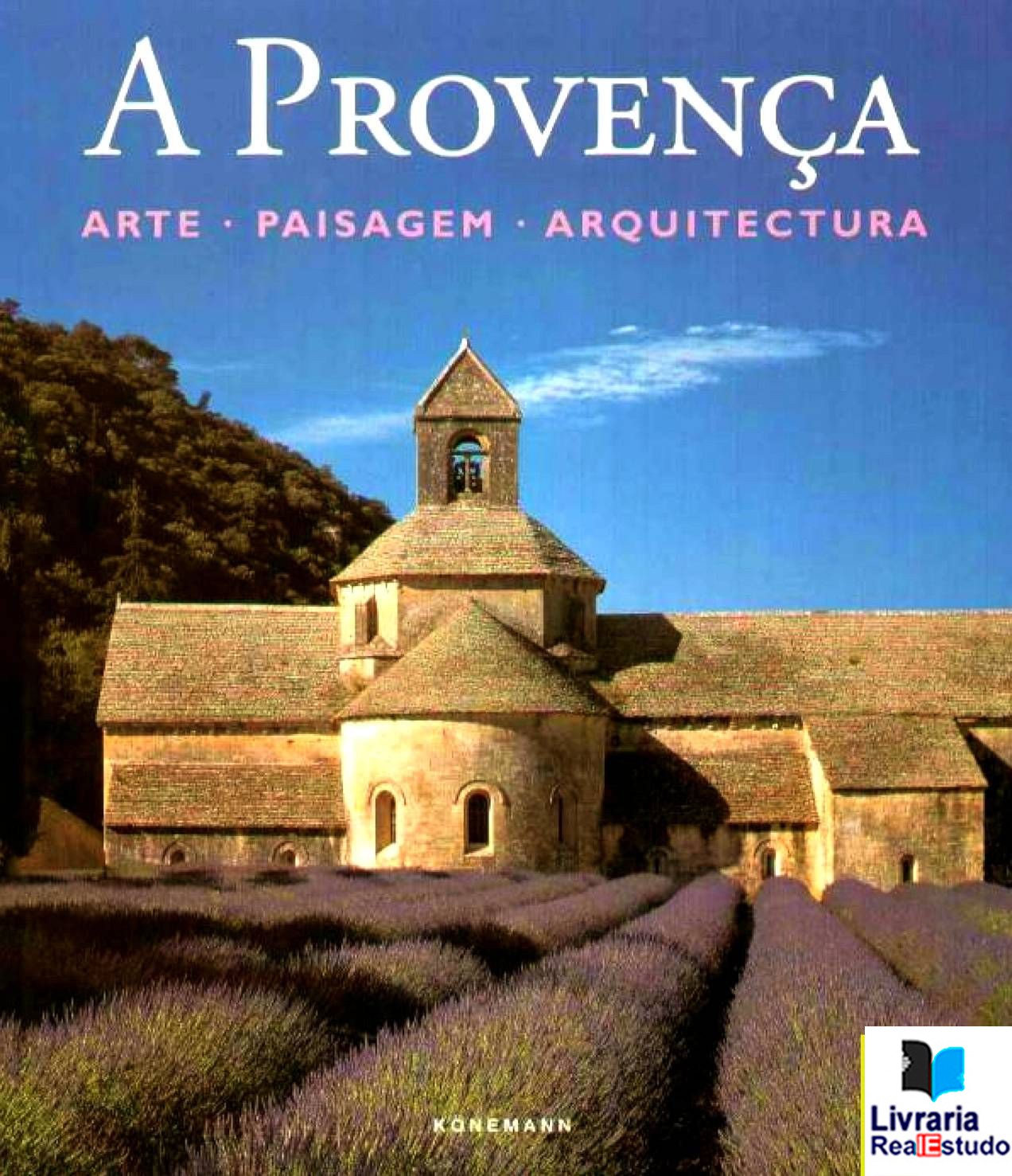 A Provença, arte, paisagem, arquitectura