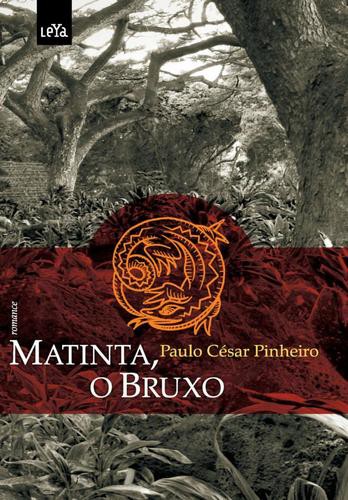 Matinta, o Bruxo - eBook - PINHEIRO, PAULO CESAR