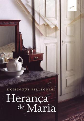 Herança de Maria - eBook - PELLEGRINI, DOMINGOS
