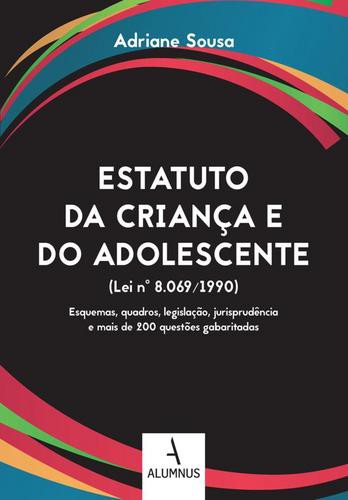 Estatuto da Criança e do Adolescente - eBook - SOUSA, ADRIANE DE