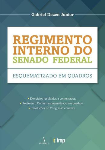 Regimento Interno do Senado Federal Esquematizado em Quadros - eBook - JUNIOR, GABRIEL DEZEN