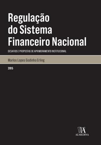 Regulação do Sistema Financeiro Nacional - eBook - ERLING, MARLOS LOPES GODINHO