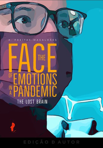 The Face of Emotions in a Pandemic - The Lost Brain - eBook - FREITAS-MAGALHÃES, A.