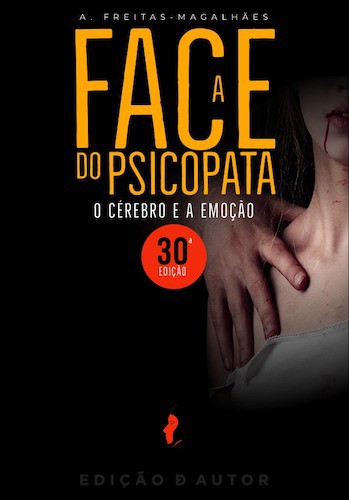 A Face do Psicopata - O Cérebro e a Emoção - eBook - FREITAS-MAGALHÃES, A.