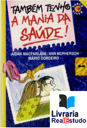 Também Tenho a Mania da Saúde!
