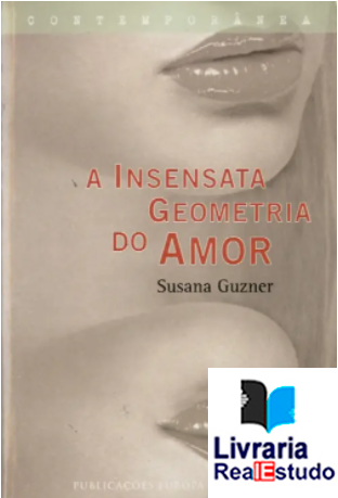 A Insensata Geometria do Amor