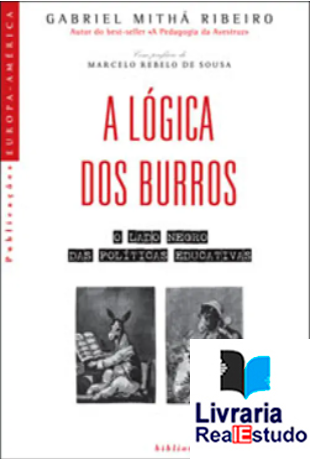 A Lógica dos Burros- O lado negro das políticas educativas