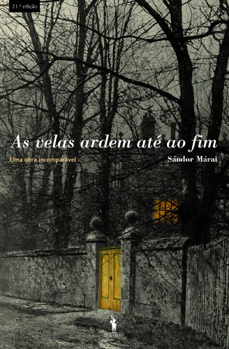 As Velas Ardem Até ao Fim - MÁRAI, SÁNDOR
