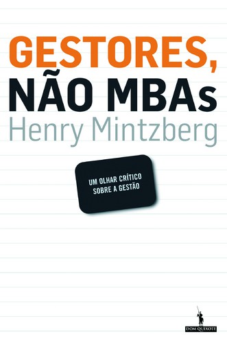 Gestores, Não MBAs - MINTZBERG, HENRY