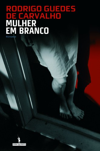 Mulher Em Branco - CARVALHO, RODRIGO GUEDES DE