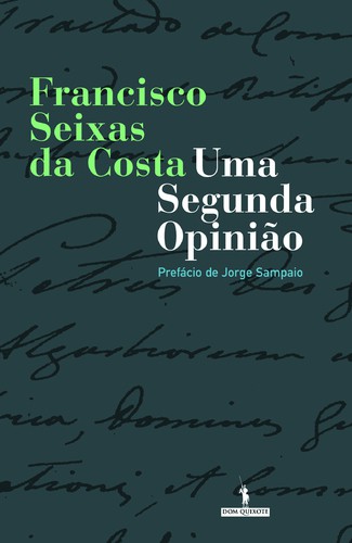 Uma Segunda Opinião - COSTA, FRANCISCO SEIXAS DA Uma Segunda Opinião - COSTA, FRANCISCO SEIXAS DA