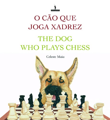 O Cão Que Joga Xadrez - MAIA, CELESTE