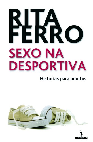Sexo Na Desportiva - FERRO, RITA Sexo Na Desportiva - FERRO, RITA