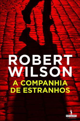 A Companhia De Estranhos - WILSON, ROBERT A Companhia De Estranhos - WILSON, ROBERT