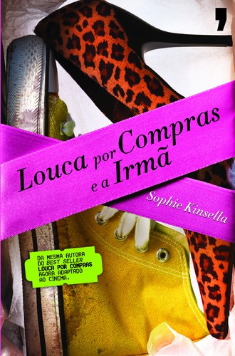 Louca Por Compras E A Irmã - KINSELLA, SOPHIE Louca Por Compras E A Irmã - KINSELLA, SOPHIE