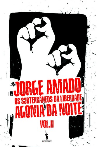 Os Subterrâneos da Liberdade II - AMADO, JORGE Os Subterrâneos da Liberdade II - AMADO, JORGE