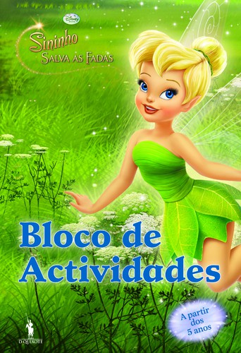 Bloco de Actividades - Sininho Salva as Fadas - DISNEY Bloco de Actividades - Sininho Salva as Fadas - DISNEY