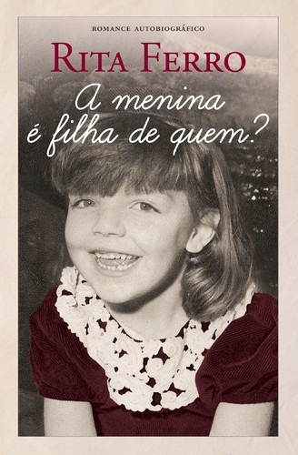 A Menina é Filha de Quem? - FERRO, RITA A Menina é Filha de Quem? - FERRO, RITA