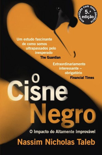 O Cisne Negro - TALEB, NASSIM NICHOLAS