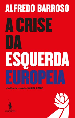 A Crise Da Esquerda Europeia - BARROSO ALFREDO A Crise Da Esquerda Europeia - BARROSO ALFREDO