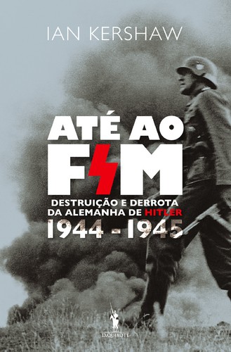 Até ao Fim - KERSHAW, IAN Até ao Fim - KERSHAW, IAN