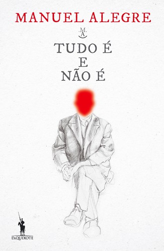 Tudo É E Não É - ALEGRE, MANUEL