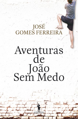 Aventuras de João Sem Medo - FERREIRA, JOSÉ GOMES Aventuras de João Sem Medo - FERREIRA, JOSÉ GOMES