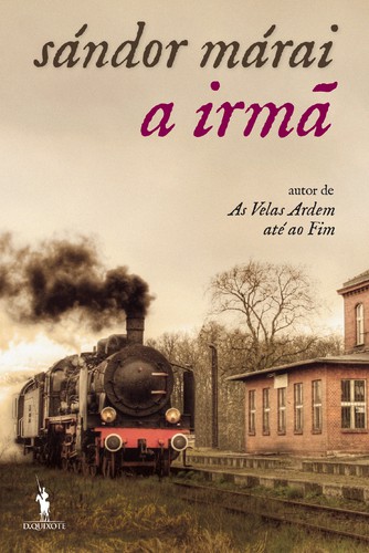 A Irmã - MÁRAI, SÁNDOR A Irmã - MÁRAI, SÁNDOR