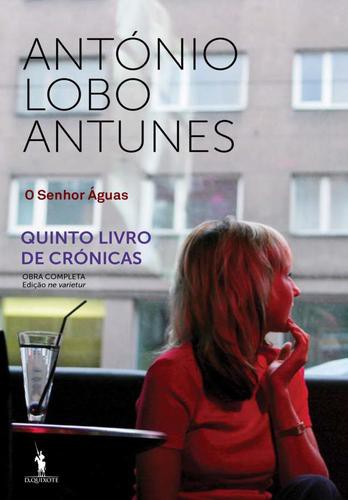 O Senhor Águas - eBook - LOBO ANTUNES, ANTÓNIO