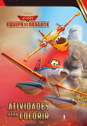 Aviões: Equipa de Resgate - Atividades Para Colorir - DISNEY Aviões: Equipa de Resgate - Atividades Para Colorir - DISNEY