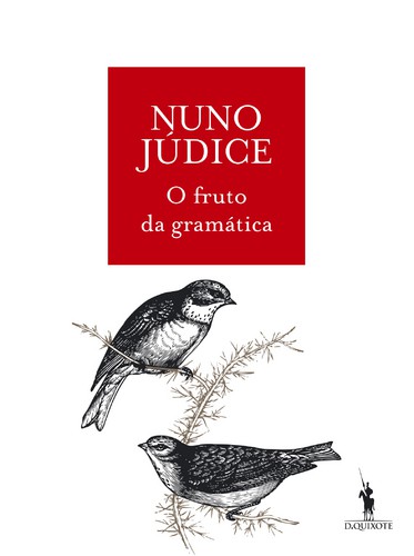 O Fruto da Gramática - JÚDICE, NUNO O Fruto da Gramática - JÚDICE, NUNO