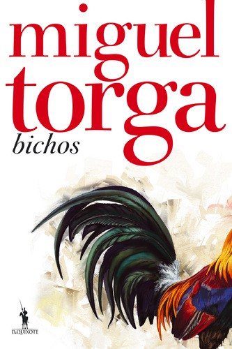 Bichos - TORGA, MIGUEL Bichos - TORGA, MIGUEL