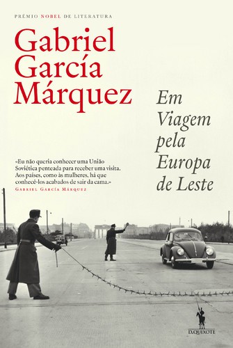 Em Viagem Pela Europa de Leste - MÁRQUEZ, GABRIEL GARCÍA Em Viagem Pela Europa de Leste - MÁRQUEZ, GABRIEL GARCÍA