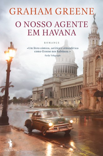O Nosso Agente em Havana - GREENE, GRAHAM