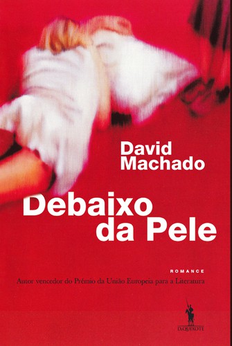 Debaixo da Pele - MACHADO, DAVID