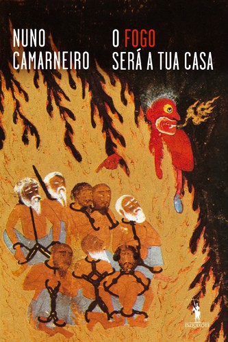 O Fogo Será a Tua Casa - CAMARNEIRO, NUNO O Fogo Será a Tua Casa - CAMARNEIRO, NUNO