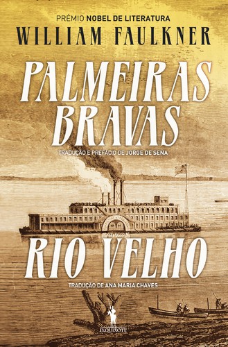 Palmeiras Bravas / Rio Velho - FAULKNER, WILLIAM