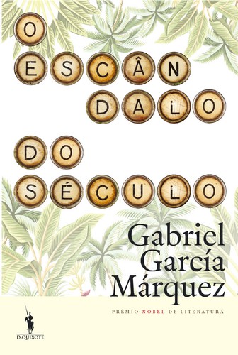 O Escândalo do Século - MÁRQUEZ, GABRIEL GARCÍA