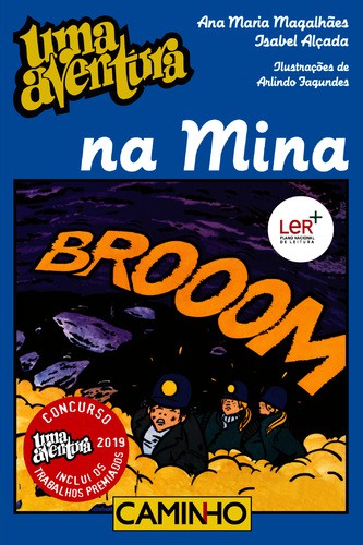 Uma Aventura Na Mina - MAGALHAES, ANA MARIA/ALÇADA, ISABEL Uma Aventura Na Mina - MAGALHAES, ANA MARIA/ALÇADA, ISABEL