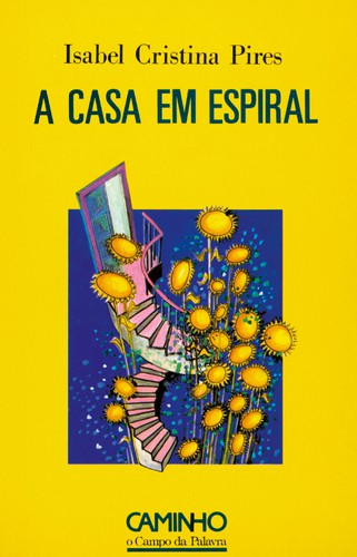 A Casa em Espiral - PIRES, ISABEL CRISTINA A Casa em Espiral - PIRES, ISABEL CRISTINA