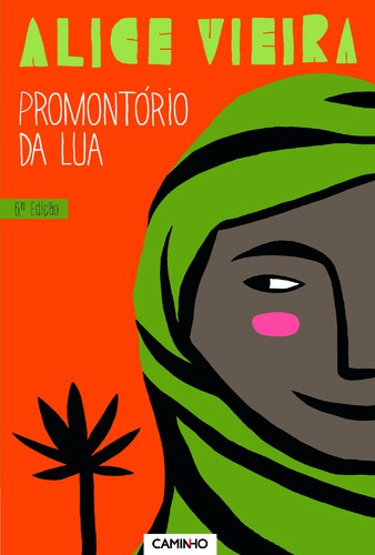 Promontório da Lua - ALICE VIEIRA Promontório da Lua - ALICE VIEIRA