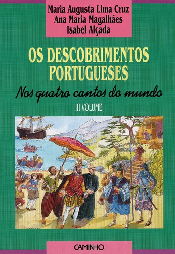 Descobrimentos Portugueses III - MAGALHAES, ANA MARIA/ALÇADA, ISABEL Descobrimentos Portugueses III - MAGALHAES, ANA MARIA/ALÇADA, ISABEL