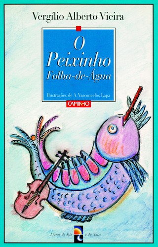 O Peixinho Folha D'Água - VIEIRA, VERGÍLIO