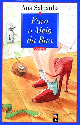 Para O Meio Da Rua - SALDANHA, ANA Para O Meio Da Rua - SALDANHA, ANA