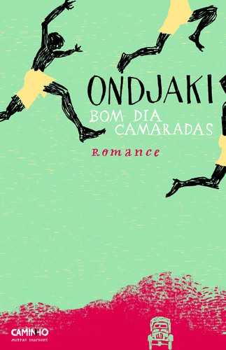 Bom Dia Camaradas - ONDJAKI