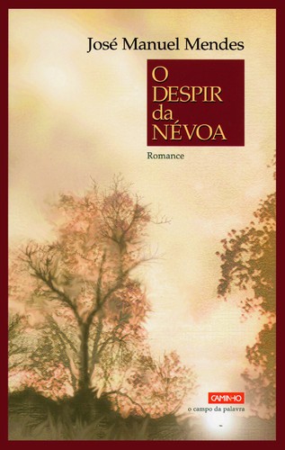 O Despir Da Névoa - MENDES, JOSÉ MANUEL O Despir Da Névoa - MENDES, JOSÉ MANUEL
