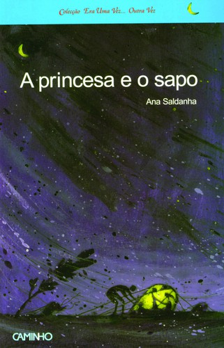 A Princesa E O Sapo - SALDANHA, ANA A Princesa E O Sapo - SALDANHA, ANA